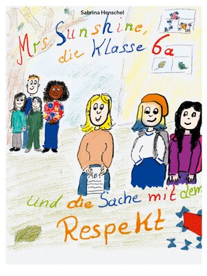 cover image of Mrs. Sunshine, die Klasse 6a und die Sache mit dem Respekt